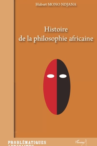 HISTOIRE DE LA PHILOSOPHIE (MONO NDJANA) AFRICAINE