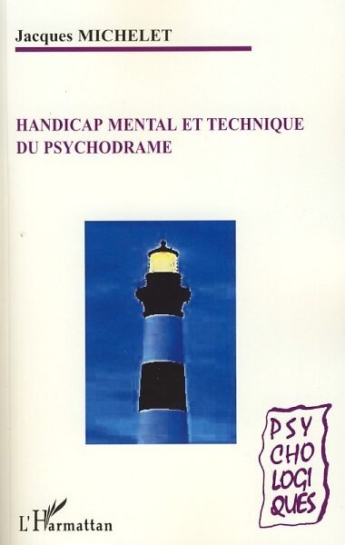 HANDICAP MENTAL ET TECHNIQUE DU PSYCHODRAME