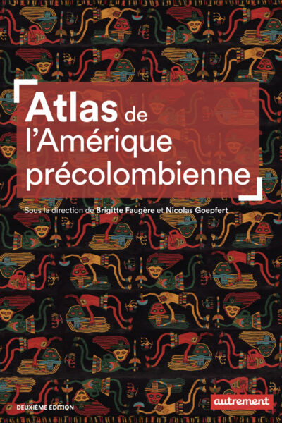 ATLAS DE L'AMERIQUE PRECOLOMBIENNE
