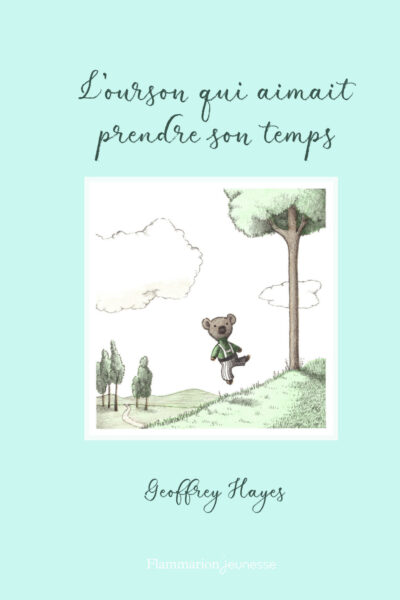 L'OURSON QUI AIMAIT PRENDRE SON TEMPS