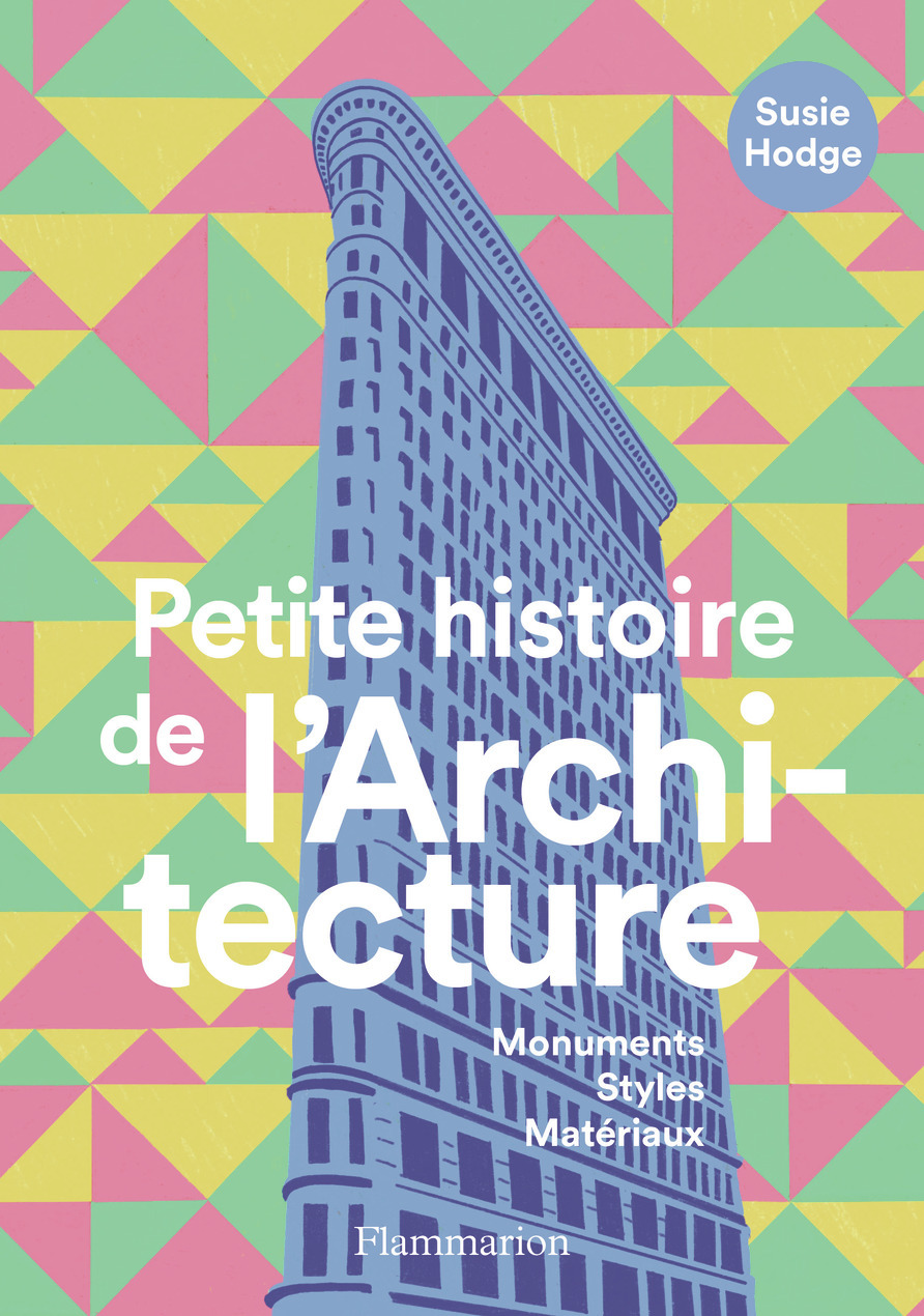 PETITE HISTOIRE DE L'ARCHITECTURE
