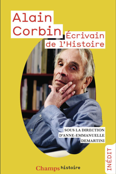 ALAIN CORBIN - ECRIVAIN DE L'HISTOIRE