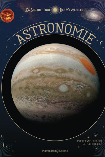 BIBLIOTHEQUE DES MERVEILLES - L'ASTRONOMIE