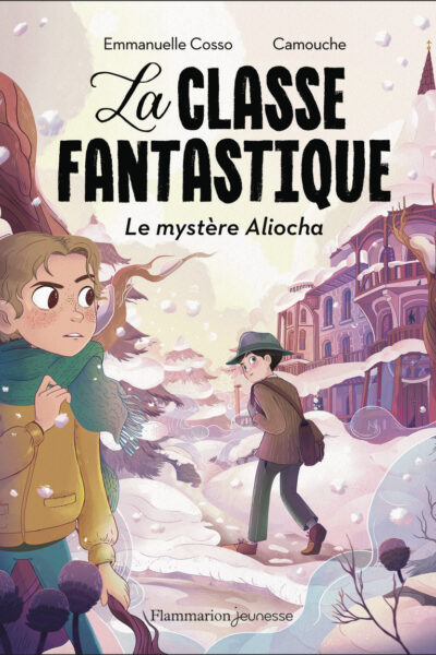 LA CLASSE FANTASTIQUE - LE MYSTERE ALIOCHA