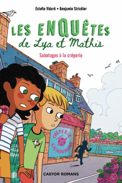 SABOTAGES A LA CRÊPERIE - LES ENQUÊTES DE LYA ET MATHIS
