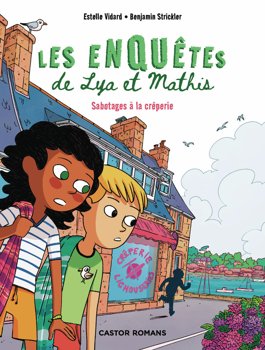 SABOTAGES A LA CRÊPERIE - LES ENQUÊTES DE LYA ET MATHIS