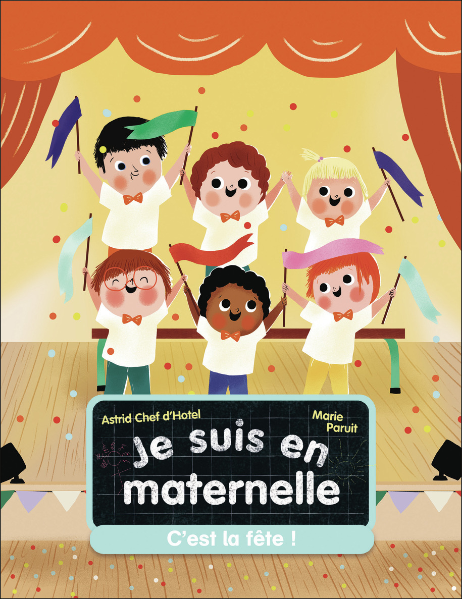 JE SUIS EN MATERNELLE T06 C'EST LA FÊTE !