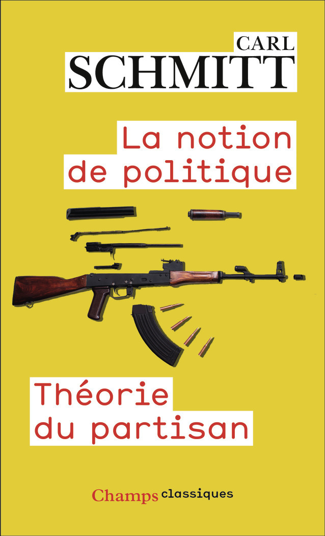 LA NOTION DE POLITIQUE - THEORIE DU PARTISAN