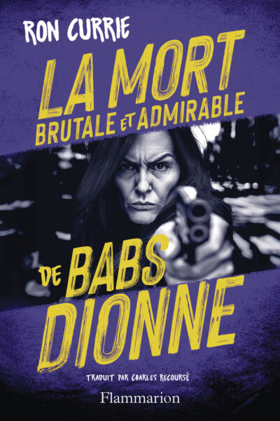 LA MORT BRUTALE ET ADMIRABLE DE BABS DIONNE
