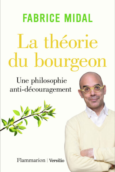 LA THEORIE DU BOURGEON - UNE PHILOSOPHIE ANTI-DECOURAGEMENT