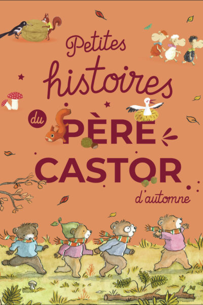 PETITES HISTOIRES DU PERE CASTOR D'AUTOMNE
