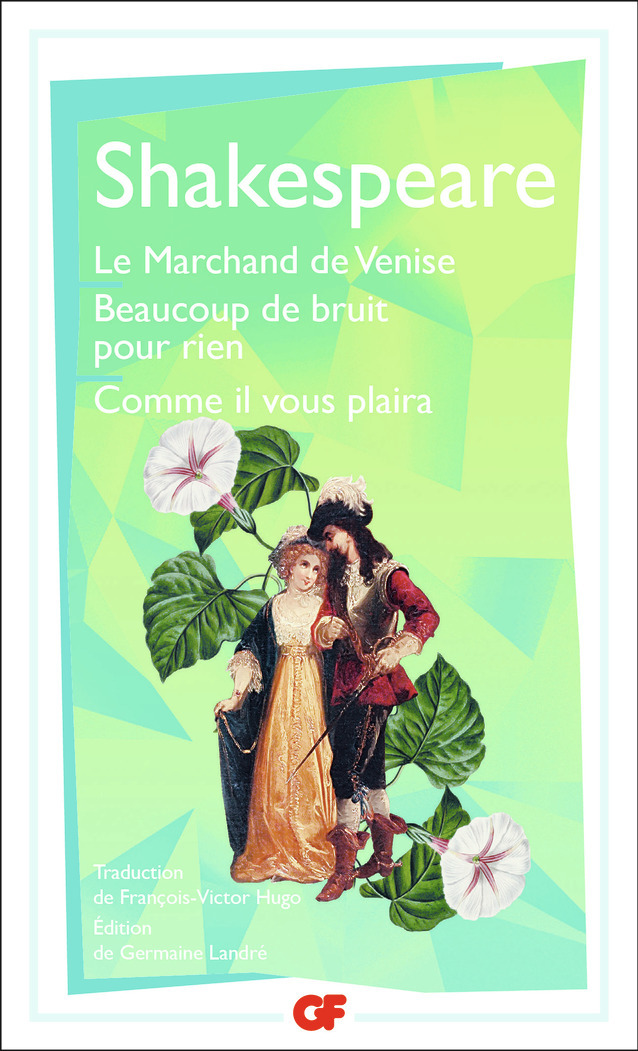 LE MARCHAND DE VENISE BEAUCOUP DE BRUIT POUR RIEN COMME IL VOUS PLAIRA