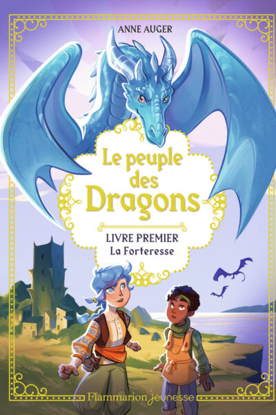 LE PEUPLE DES DRAGONS - VOL01 - LA FORTERESSE