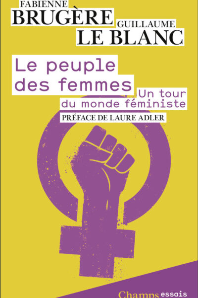 LE PEUPLE DES FEMMES - UN TOUR DU MONDE FEMINISTE