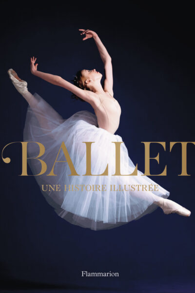 BALLET - UNE HISTOIRE ILLUSTREE