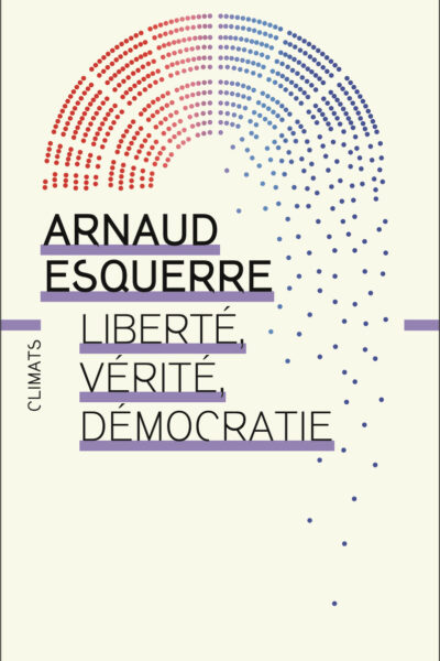 LIBERTE, VERITE, DEMOCRATIE