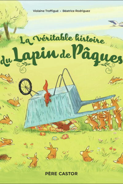 LA VERITABLE HISTOIRE DU LAPIN DE PAQUES