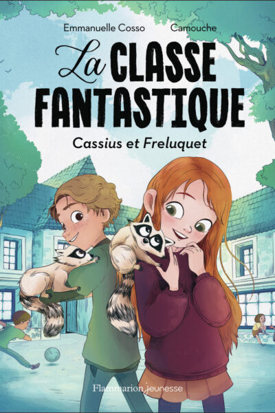 LA CLASSE FANTASTIQUE - CASSIUS ET FRELUQUET