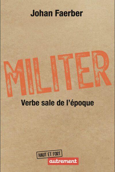 MILITER - VERBE SALE DE L'EPOQUE
