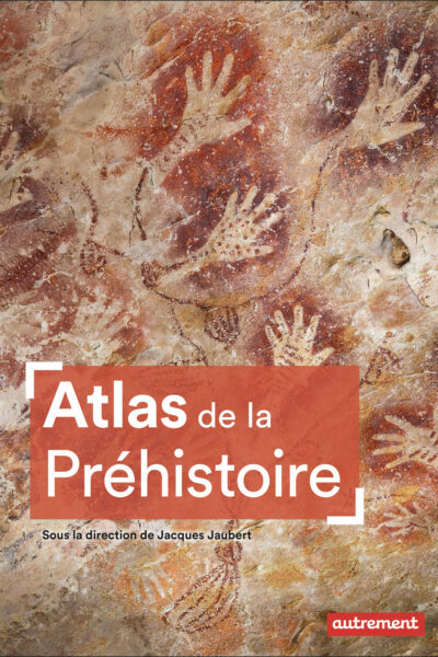 ATLAS DE LA PREHISTOIRE