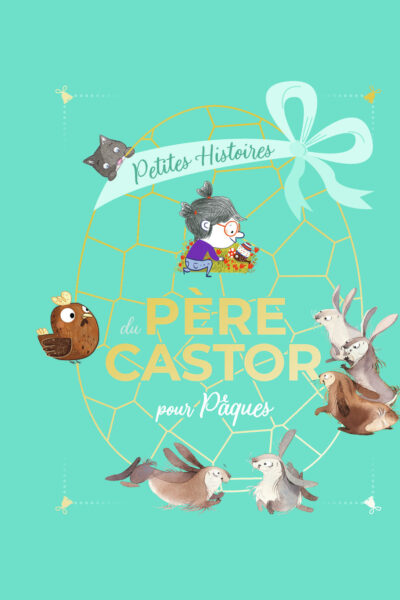 PETITES HISTOIRES DU PERE CASTOR POUR PAQUES