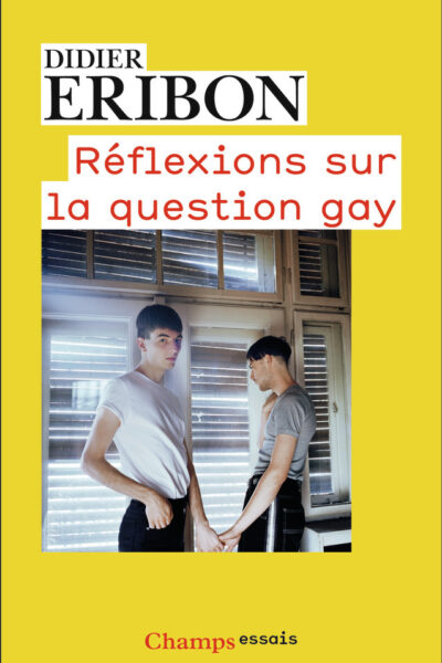 REFLEXIONS SUR LA QUESTION GAY