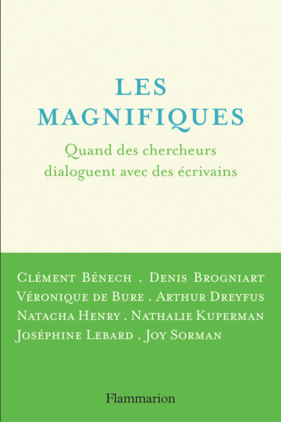 LES MAGNIFIQUES - QUAND DES CHERCHEURS DIALOGUENT AVEC DES ECRIVAINS