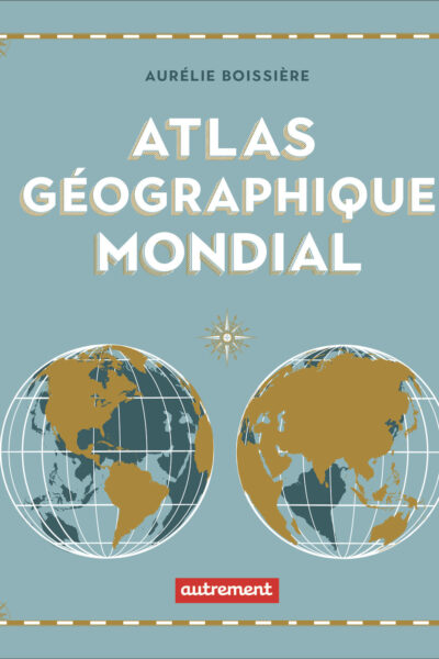 ATLAS GEOGRAPHIQUE MONDIAL
