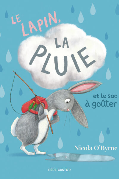 LE LAPIN LA PLUIE ET LE SAC A GOUTER
