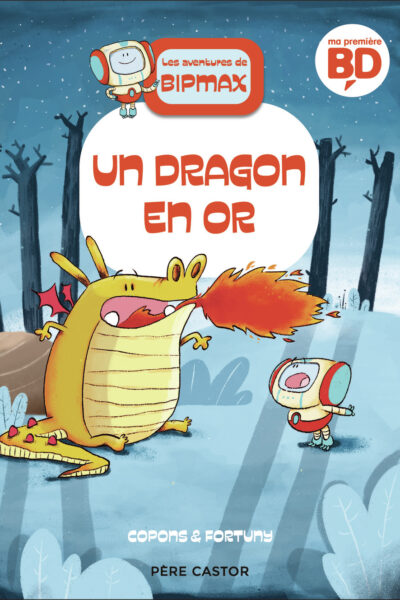 LES AVENTURES DE BIPMAX - T03 - UN DRAGON EN OR
