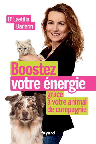 BOOSTEZ VOTRE ENERGIE GRÂCE A VOTRE ANIMAL DE COMPAGNIE