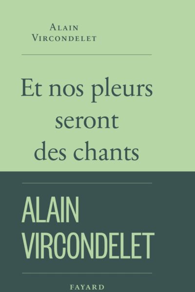 ET NOS PLEURS SERONT DES CHANTS