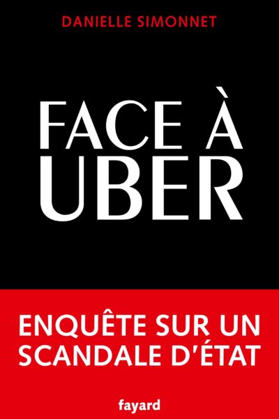 FACE A UBER - ENQUETE SUR UN SCANDALE D'ETAT