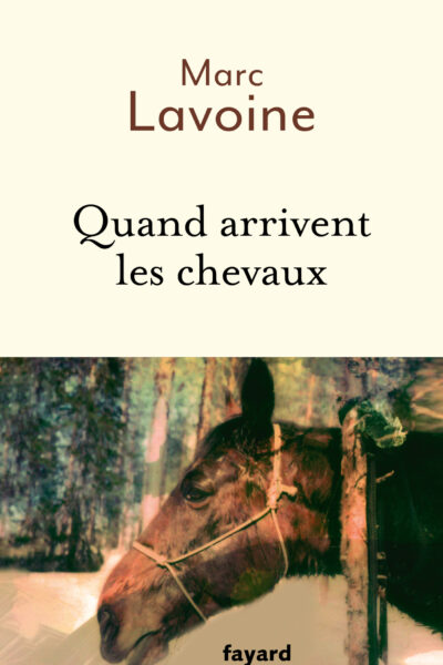 QUAND ARRIVENT LES CHEVAUX