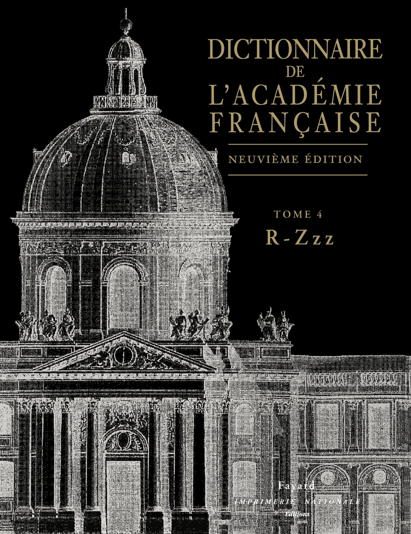 DICTIONNAIRE DE L'ACADEMIE FRANCAISE T04 R-ZZZ