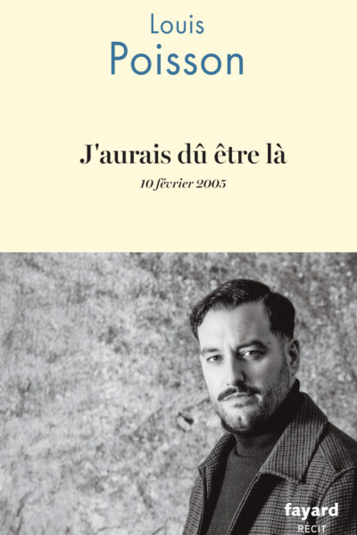 J'AURAIS DU ÊTRE LA, 10 FEVRIER 2005