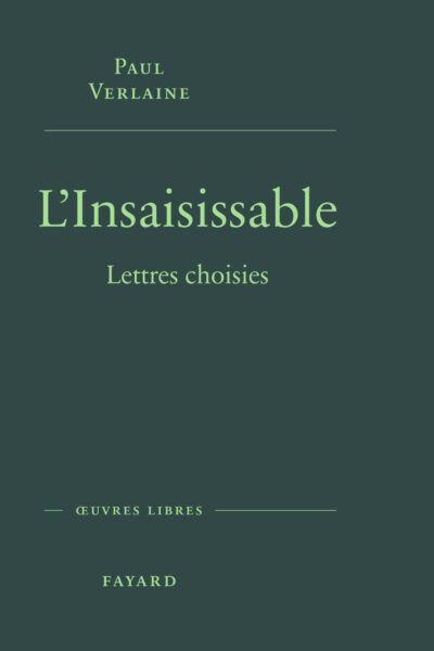 L'INSAISISSABLE - LETTRES CHOISIES