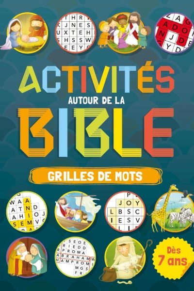 ACTIVITES AUTOUR DE LA BIBLE - GRILLES DE MOTS DES 7 ANS