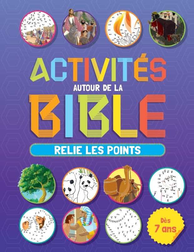 ACTIVITES AUTOUR DE LA BIBLE - RELIE LES POINTS DES 7 ANS