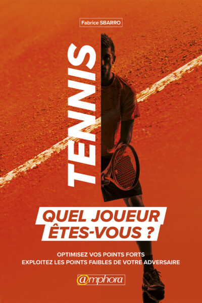 TENNIS, QUEL JOUEUR ÊTES-VOUS ?