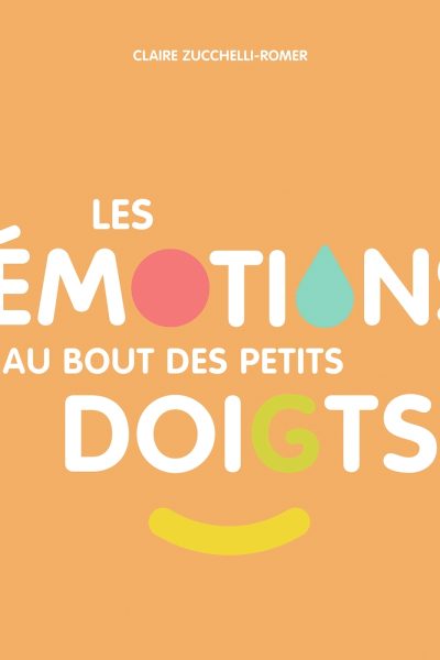 LES EMOTIONS AU BOUT DES PETITS DOIGTS