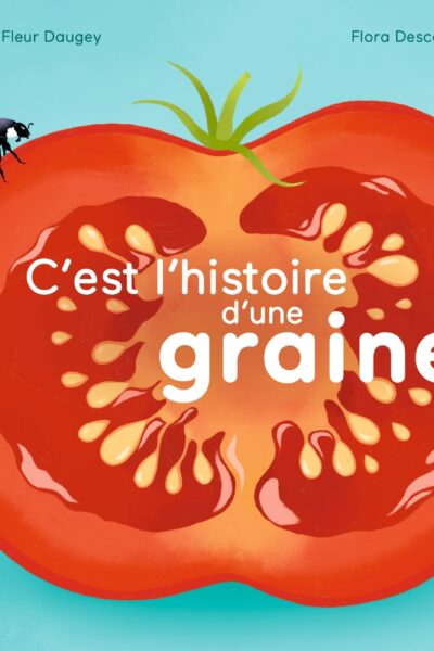 C'EST L'HISTOIRE D'UNE GRAINE