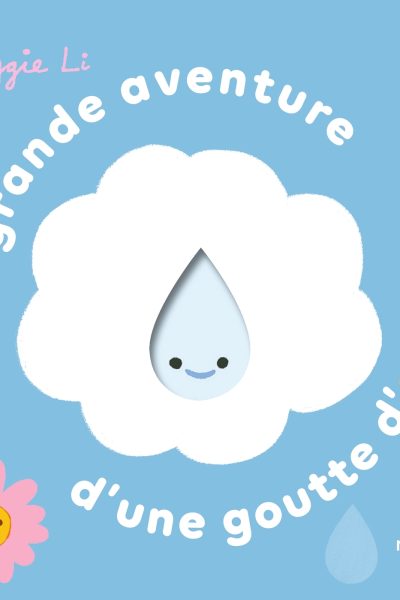 LA GRANDE AVENTURE D'UNE GOUTTE D'EAU