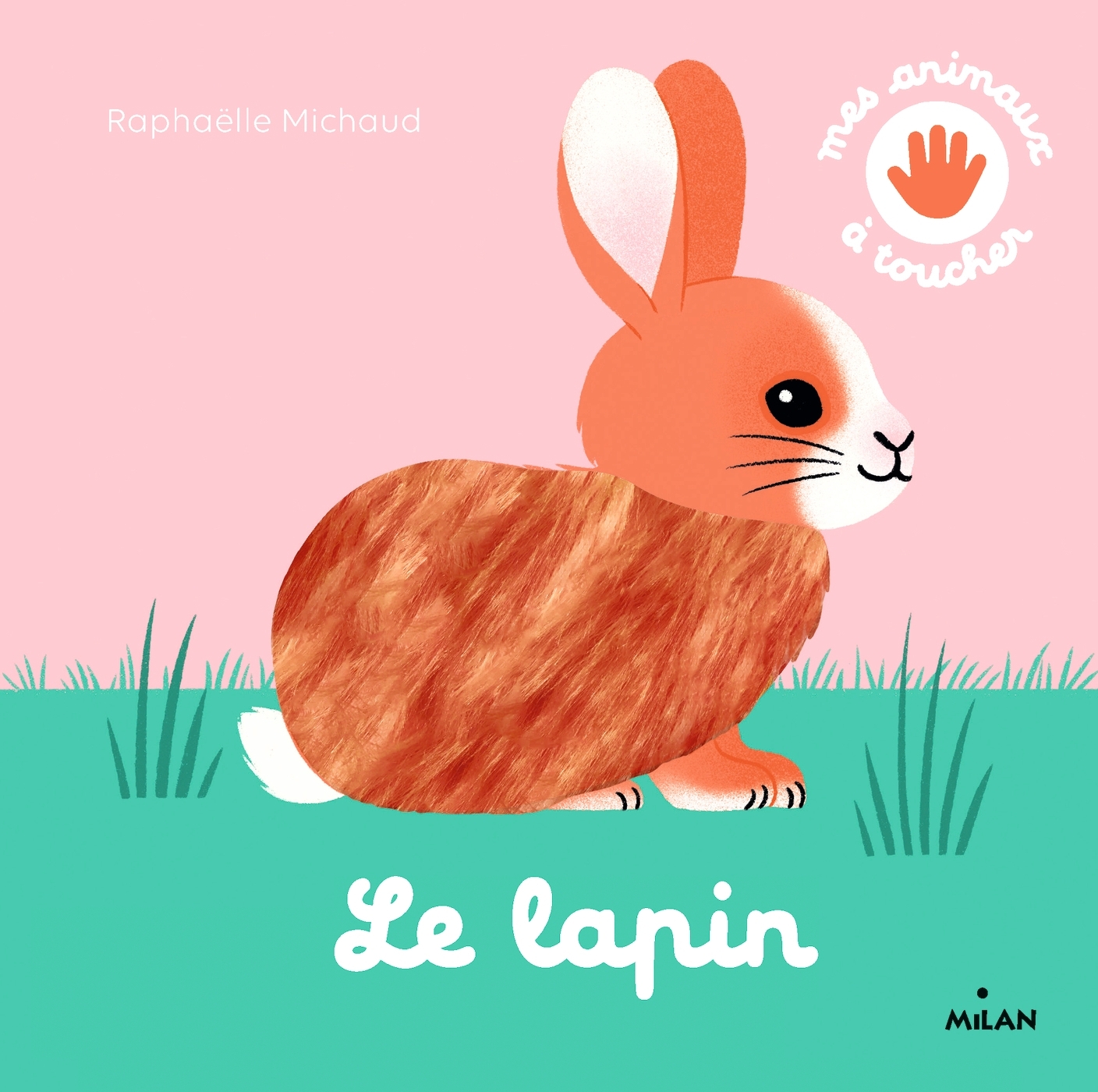 LE LAPIN - MES ANIMAUX A TOUCHER
