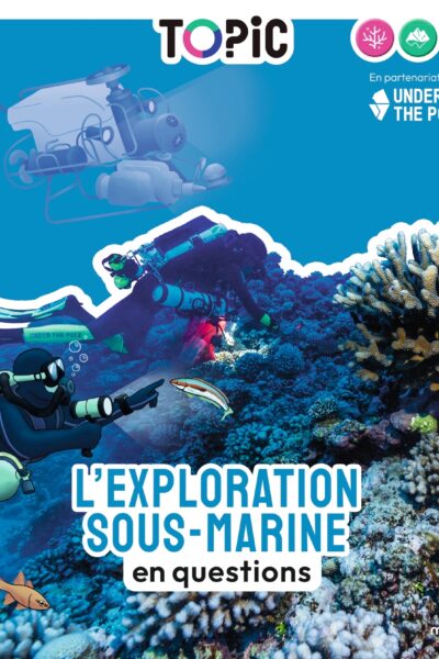 L'EXPLORATION SOUS-MARINE EN QUESTIONS