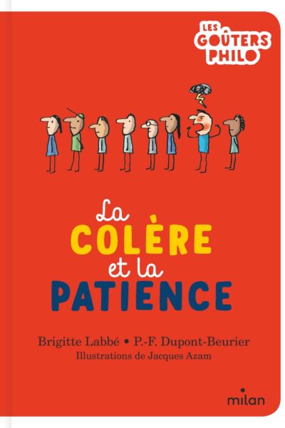 LA COLERE ET LA PATIENCE - LES GOÛTERS PHILO