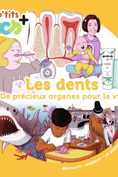 LES DENTS - DE PRECIEUX ORGANES POUR LA VIE