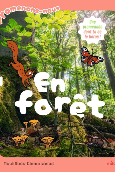 PROMENONS-NOUS EN FORÊT - UNE PROMENADE DONT TU ES LE HEROS