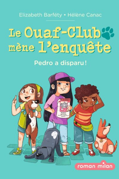 LE OUAF-CLUB MENE L'ENQUÊTE T01 PEDRO A DISPARU