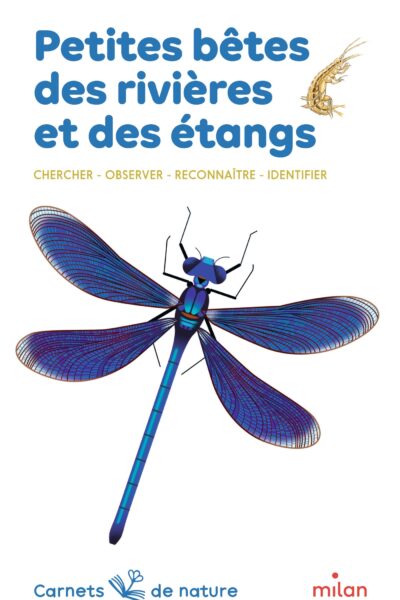 PETITES BÊTES DES RIVIERES ET DES ETANGS